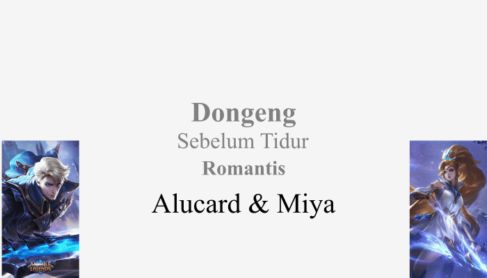 Kisah Alucard dan Miya - Dongeng Sebelum Tidur Romantis